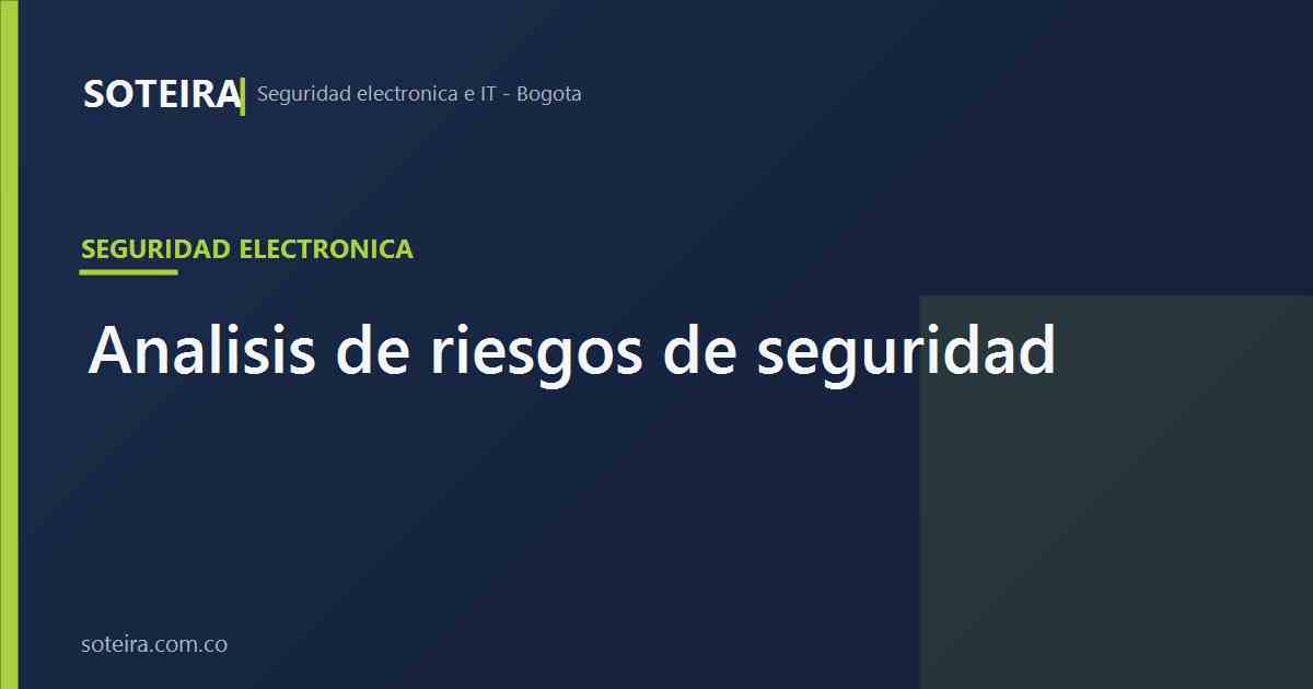 Análisis de riesgos de seguridad | SOTEIRA