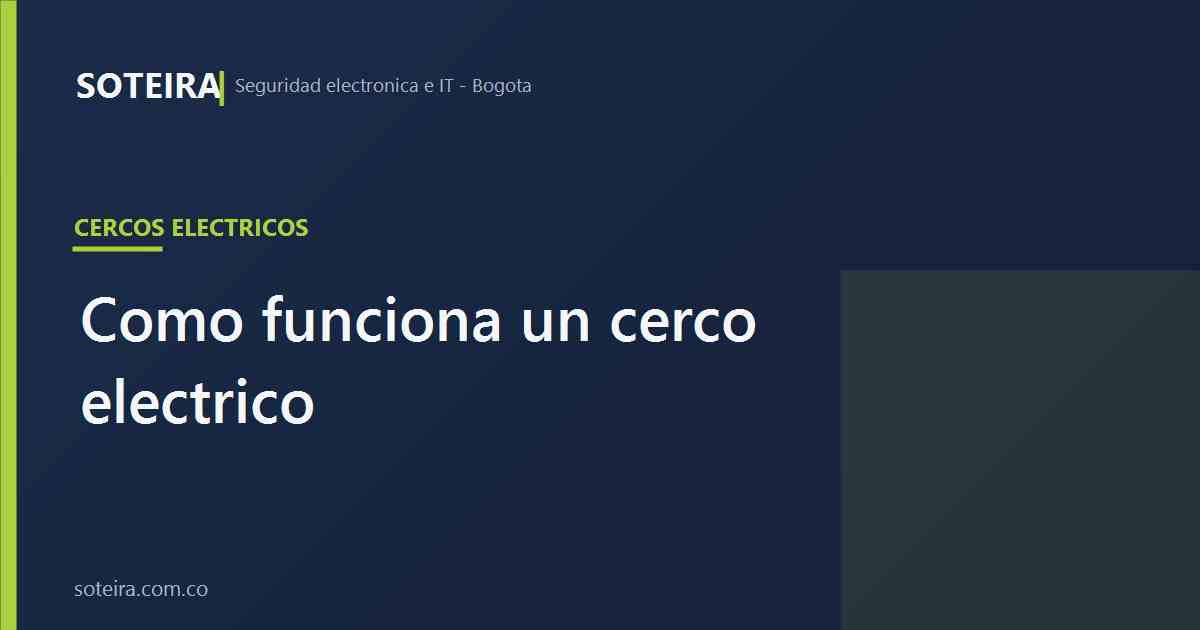 Cómo funciona un cerco eléctrico | SOTEIRA
